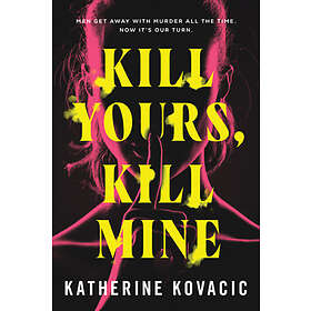 KILL YOURS KILL MINE