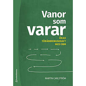 Vanor som varar Ökad förändringskraft med OBM