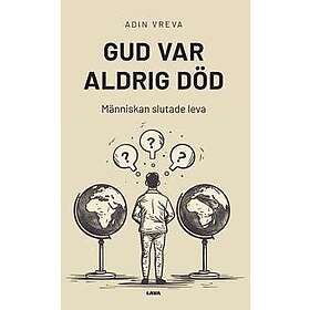 Gud var aldrig död människan slutade leva