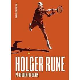 Holger Rune på og uden for banen