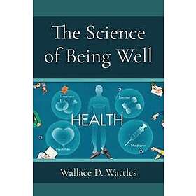 The Science of Being Well