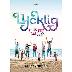 Lycklig hur blir jag det?
