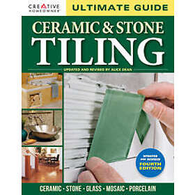 Ultimate Guide: Ceramic & Stone Tiling, 4th edition