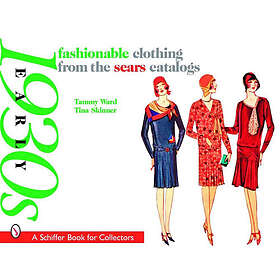 Fashionable clothing from the sears catalogs: early 1930s early 1930s (häftad, eng)