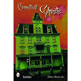 Connecticut ghosts spirits in the state of steady habits (häftad, eng)