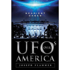 Ufos Over America : Scariest Cases (inbunden, eng)