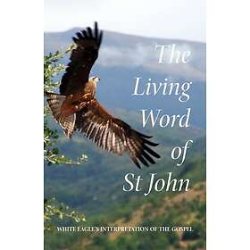 The Living Word of St John (häftad, eng)