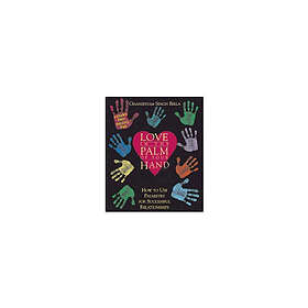Love In Palm Of Your Hand : How to Use Palmistry for Successful Relationships (häftad, eng)