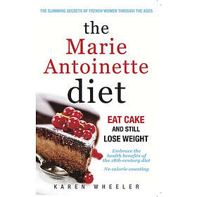 The Marie Antoinette Diet (häftad, eng)