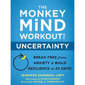 The Monkey Mind Workout for Uncertainty (häftad, eng)