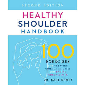 Healthy Shoulder Handbook: Second Edition (häftad, eng)