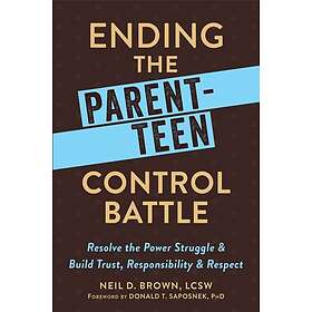 Ending the Parent-Teen Control Battle (häftad, eng)