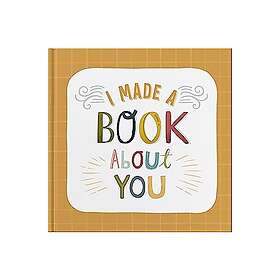 I Made A Book About You (inbunden, eng)