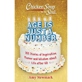 Chicken Soup for the Soul: Age Is Just a Number (häftad, eng)