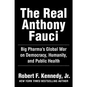 The Real Anthony Fauci (inbunden, eng)