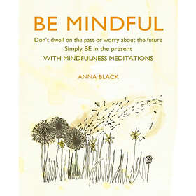 Be Mindful (inbunden, eng)