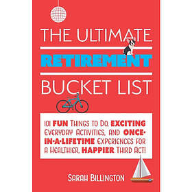 The Ultimate Retirement Bucket List (häftad, eng)