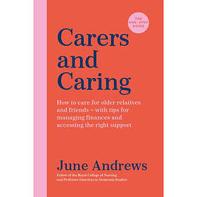 Carers and Caring: The One-Stop Guide (häftad, eng)