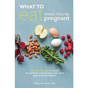 What to Eat When You're Pregnant (häftad, eng)