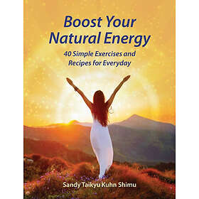 Boost Your Natural Energy (häftad, eng)