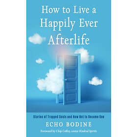 How to Live a Happily Ever Afterlife (häftad eng)
