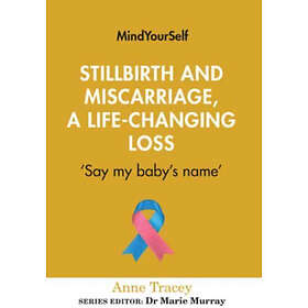 Stillbirth and Miscarriage, a Life-Changing Loss (häftad, eng)