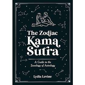 The Zodiac Kama Sutra (häftad, eng)