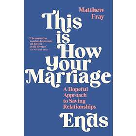 This is How Your Marriage Ends (häftad, eng)