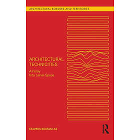 Architectural Technicities (inbunden, eng)