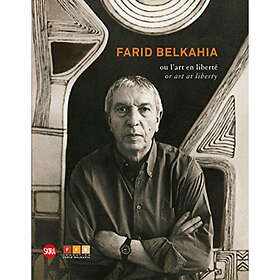 Farid Belkahia: or Art at Liberty (inbunden, eng)