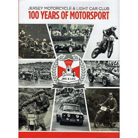 JERSEY MOTORCYCLE & LIGHT CAR CLUB 100 YEARS OF MOTORSPORT (häftad, eng)