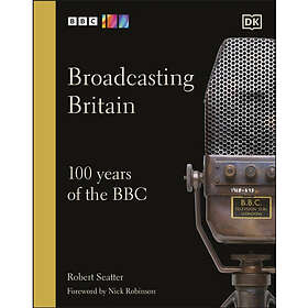 Broadcasting Britain (inbunden, eng)