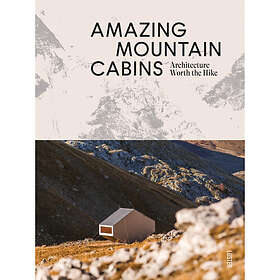 Amazing Mountain Cabins (inbunden, eng)