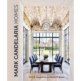 Mark Candelaria Homes (inbunden, eng)