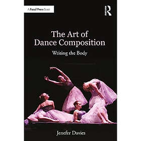 The Art of Dance Composition (häftad, eng)