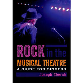 Rock in the Musical Theatre (häftad, eng)