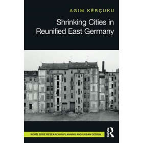 Shrinking Cities in Reunified East Germany (häftad, eng)