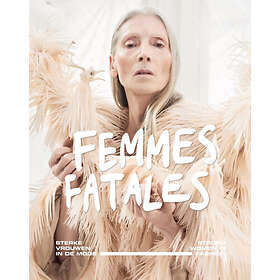 Femmes Fatales (inbunden, eng)