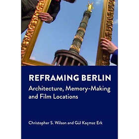 Reframing Berlin (häftad, eng)