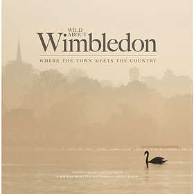 Wild About Wimbledon (inbunden, eng)