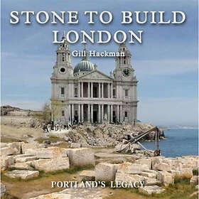 Stone to Build London (inbunden, eng)