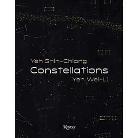 Constellations: Yeh Shih-Chiang, Yeh Wei-Li (inbunden, eng)