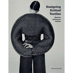 Designing Knitted Textiles (häftad, eng)