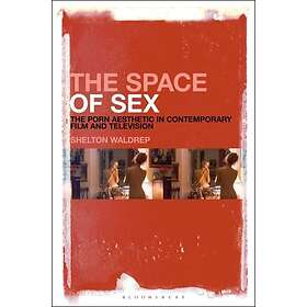 The Space of Sex (inbunden, eng)