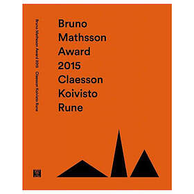 Bruno Mathsson Award 2015: Claesson Koivisto Rune (bok, klotband, eng)