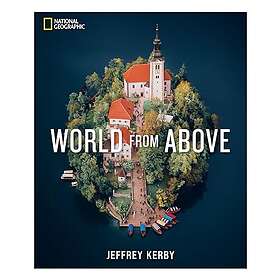 National Geographic World From Above (inbunden, eng)