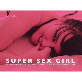 Super Sex Girl (inbunden, eng)