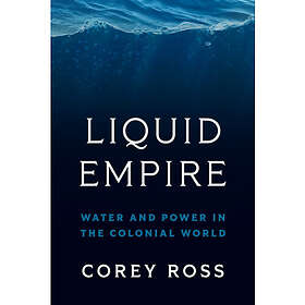 Liquid Empire (inbunden, eng)
