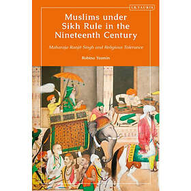 Muslims under Sikh Rule in the Nineteenth Century (inbunden, eng)