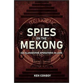 Spies on the Mekong: CIA Clandestine Operations in Laos (inbunden, eng)